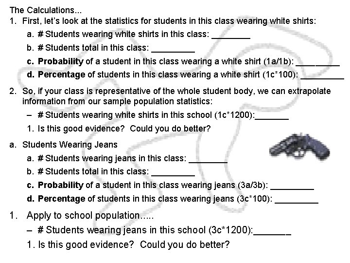 The Calculations. . . 1. First, let’s look at the statistics for students in