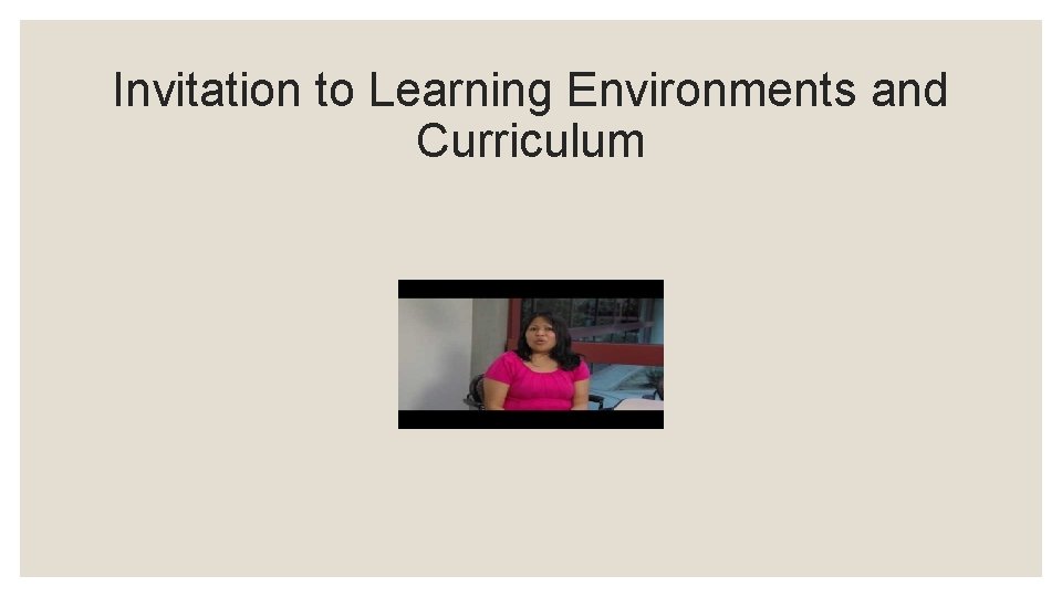 Invitation to Learning Environments and Curriculum 