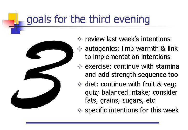 goals for the third evening review last week’s intentions autogenics: limb warmth & link