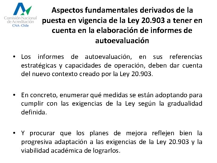 Aspectos fundamentales derivados de la puesta en vigencia de la Ley 20. 903 a