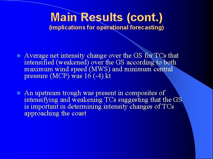 Main Results (cont. ) (implications for operational forecasting) l Average net intensity change over