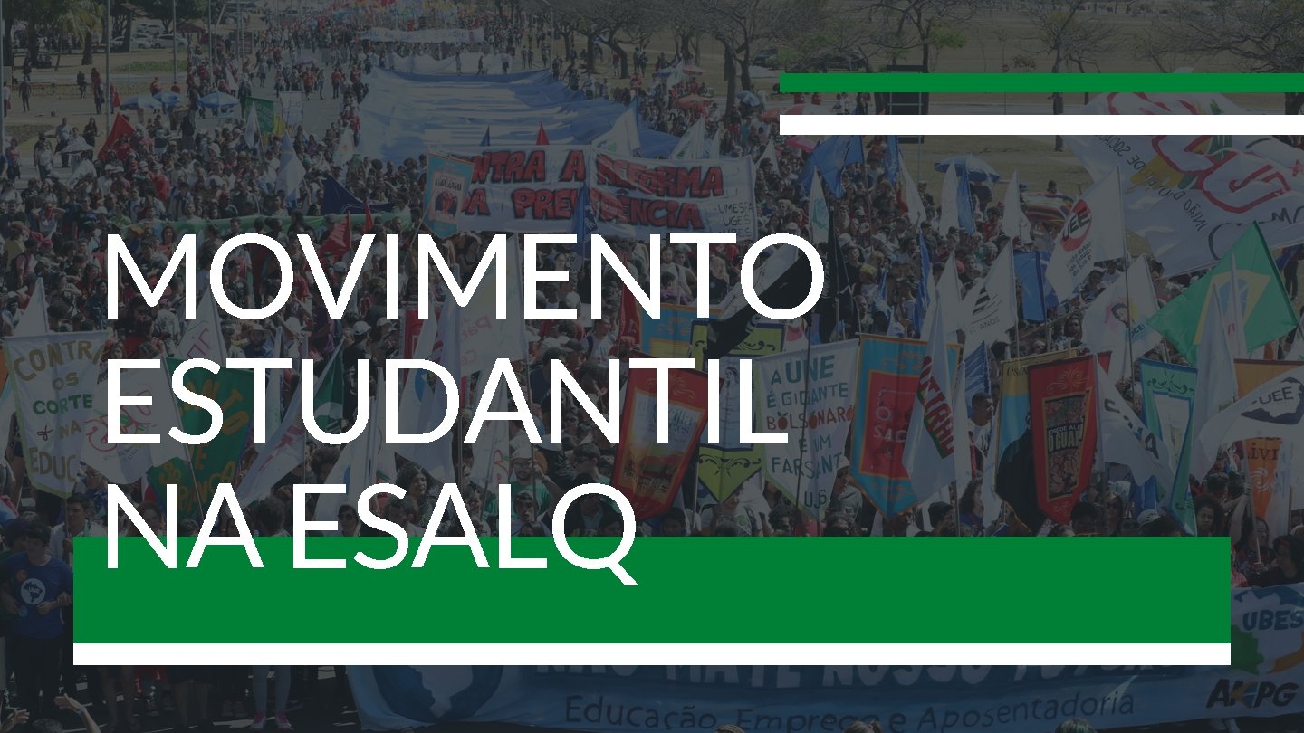 MOVIMENTO ESTUDANTIL NA ESALQ 