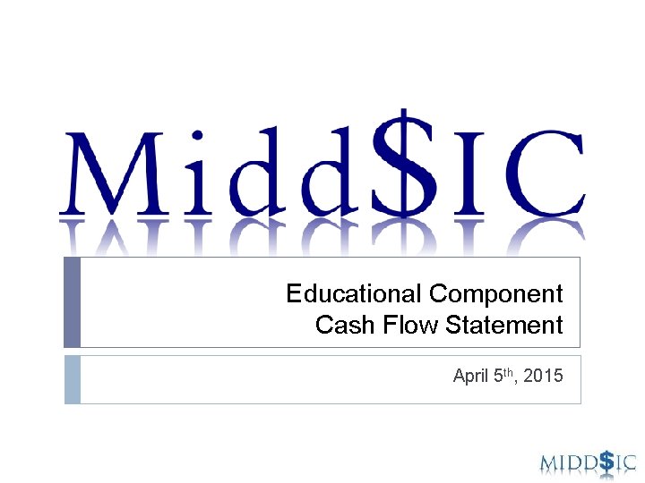 Educational Component Cash Flow Statement April 5 th, 2015 