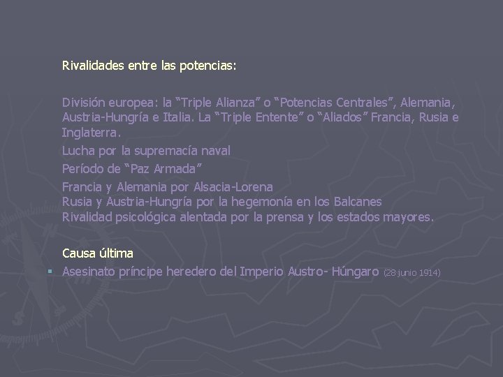 Rivalidades entre las potencias: División europea: la “Triple Alianza” o “Potencias Centrales”, Alemania, Austria-Hungría