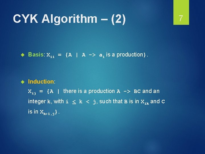 CYK Algorithm – (2) Basis: Xii = {A | A -> ai is a