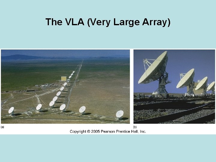The VLA (Very Large Array) 