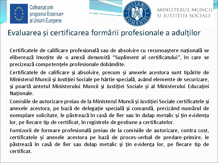Evaluarea și certificarea formării profesionale a adulților Certificatele de calificare profesională sau de absolvire