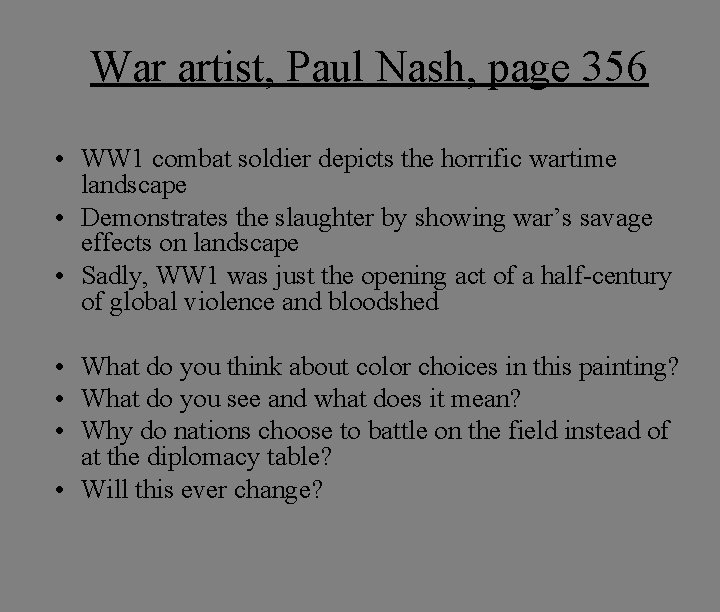 War artist, Paul Nash, page 356 • WW 1 combat soldier depicts the horrific