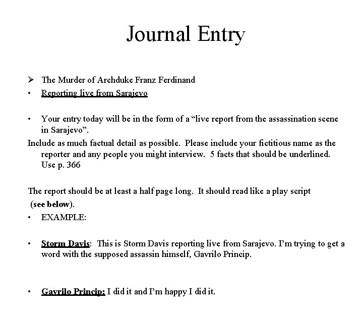 Journal Entry Ø The Murder of Archduke Franz Ferdinand • Reporting live from Sarajevo