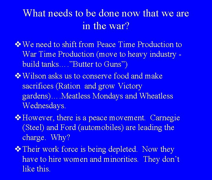 What needs to be done now that we are in the war? v We