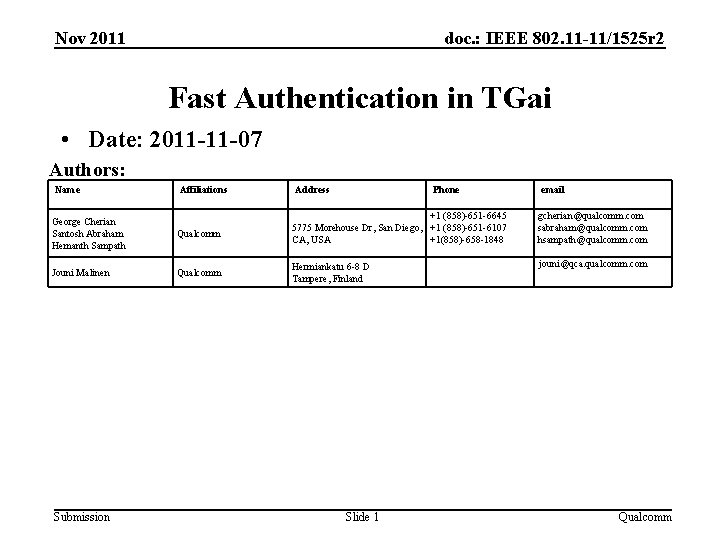 Nov 2011 doc. : IEEE 802. 11 -11/1525 r 2 Fast Authentication in TGai