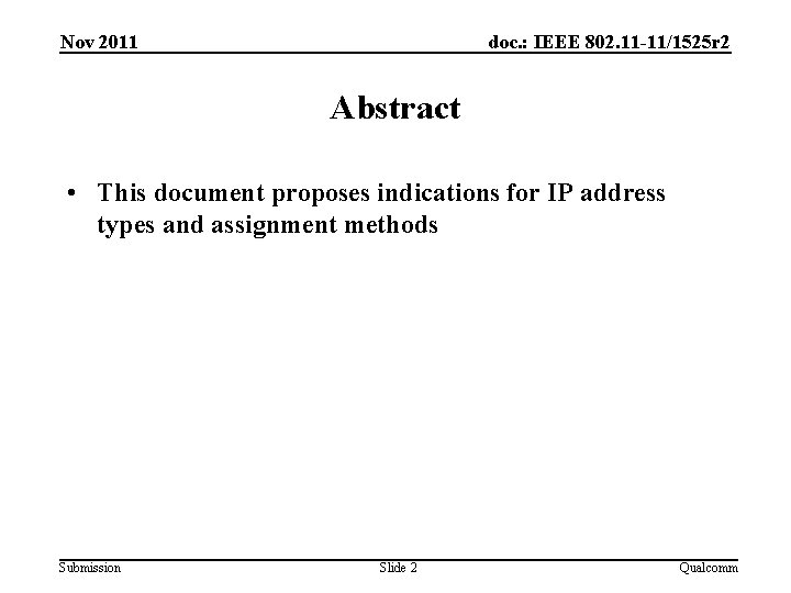 Nov 2011 doc. : IEEE 802. 11 -11/1525 r 2 Abstract • This document