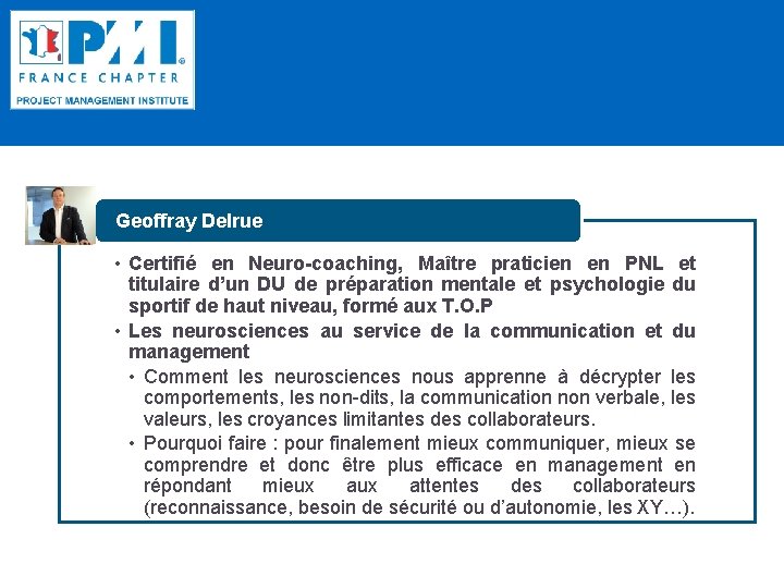 Geoffray Delrue • Certifié en Neuro-coaching, Maître praticien en PNL et titulaire d’un DU