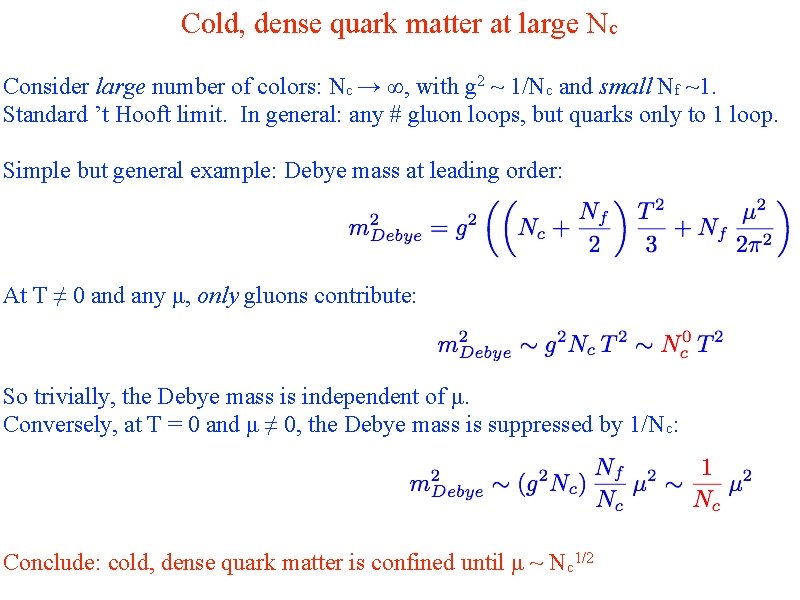 Cold, dense quark matter at large Nc Consider large number of colors: Nc →