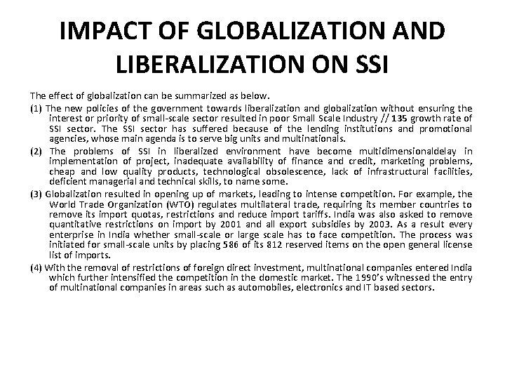 IMPACT OF GLOBALIZATION AND LIBERALIZATION ON SSI The effect of globalization can be summarized