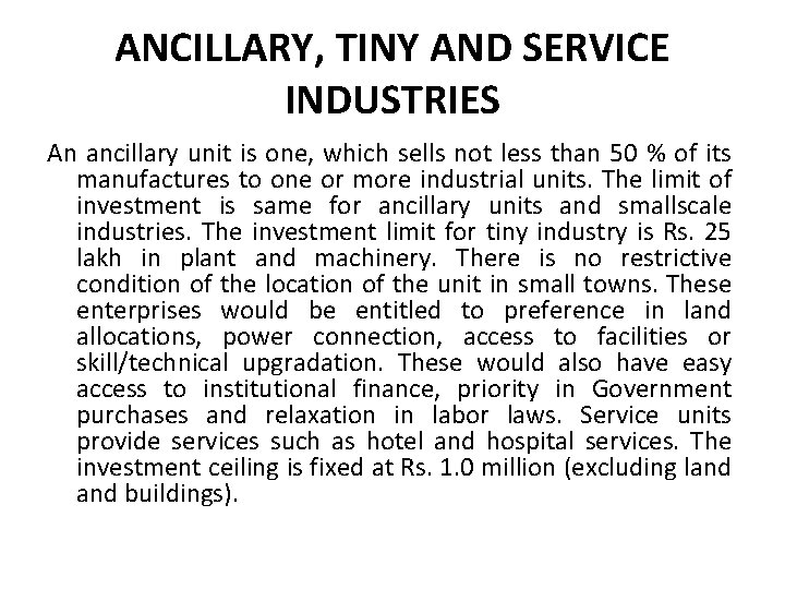 ANCILLARY, TINY AND SERVICE INDUSTRIES An ancillary unit is one, which sells not less