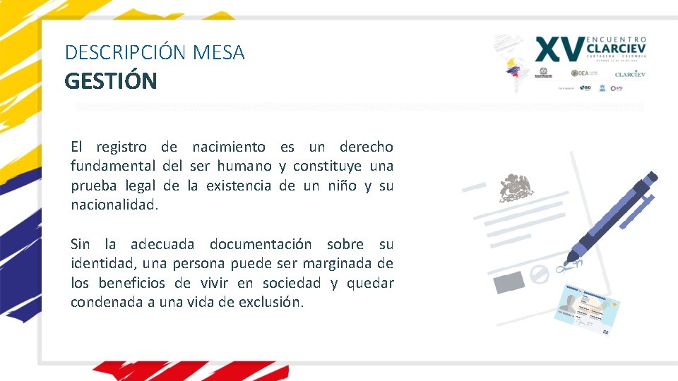 DESCRIPCIÓN MESA GESTIÓN El registro de nacimiento es un derecho fundamental del ser humano