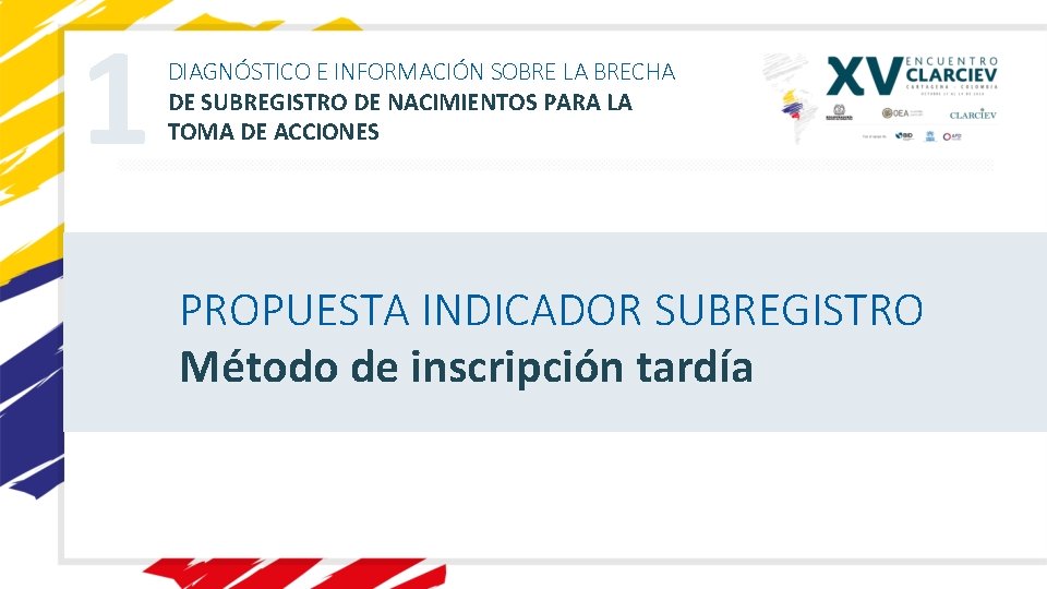 1 DIAGNÓSTICO E INFORMACIÓN SOBRE LA BRECHA DE SUBREGISTRO DE NACIMIENTOS PARA LA TOMA