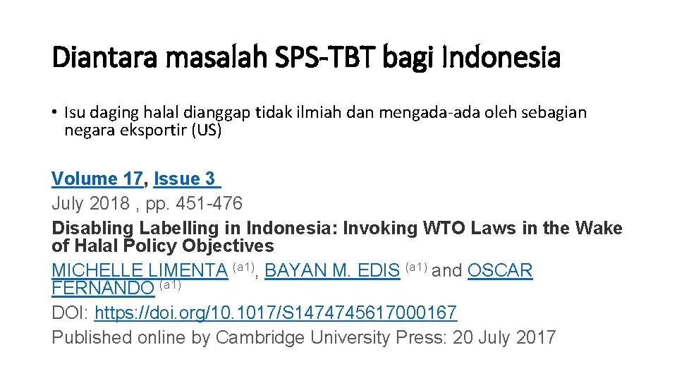 Diantara masalah SPS-TBT bagi Indonesia • Isu daging halal dianggap tidak ilmiah dan mengada-ada
