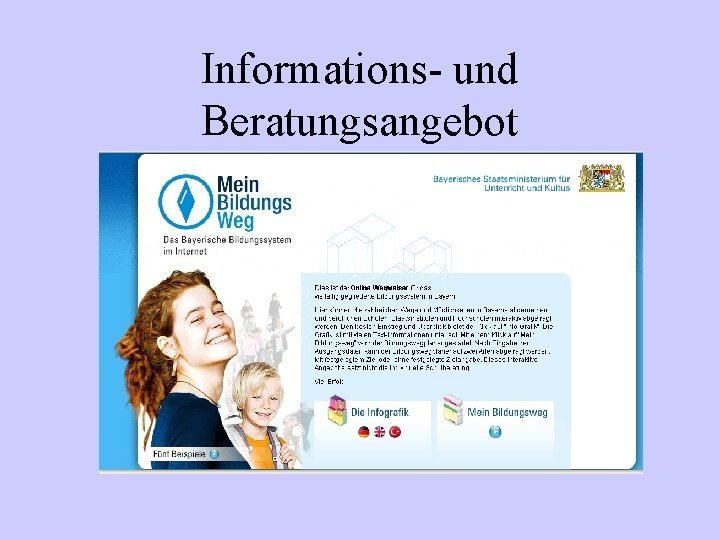 Informations- und Beratungsangebot www. meinbildungsweg. de 