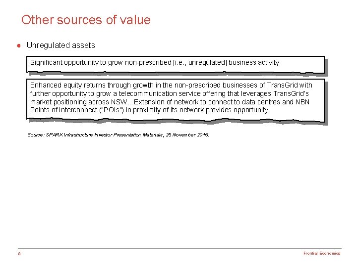 Other sources of value ● Unregulated assets Significant opportunity to grow non-prescribed [i. e.