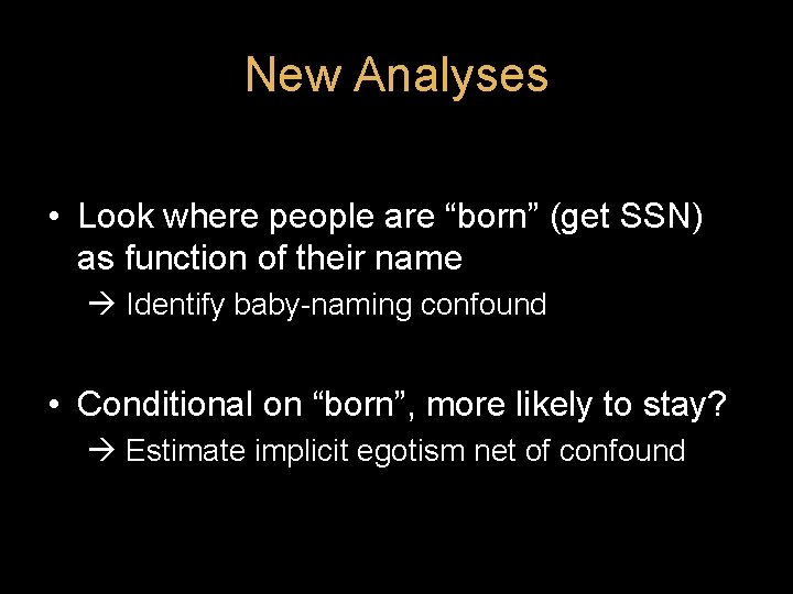 New Analyses • Look where people are “born” (get SSN) as function of their New Analyses • Look where people are “born” (get SSN) as function of their