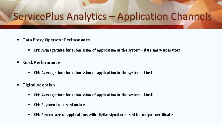 Service. Plus Analytics – Application Channels § Data Entry Operator Performance § KPI: Average