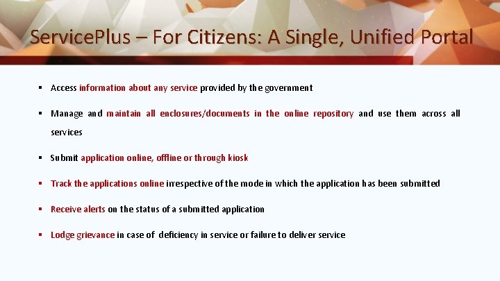 Service. Plus – For Citizens: A Single, Unified Portal § Access information about any