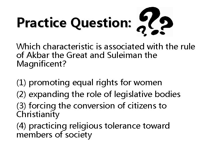 Practice Question: Which characteristic is associated with the rule of Akbar the Great and