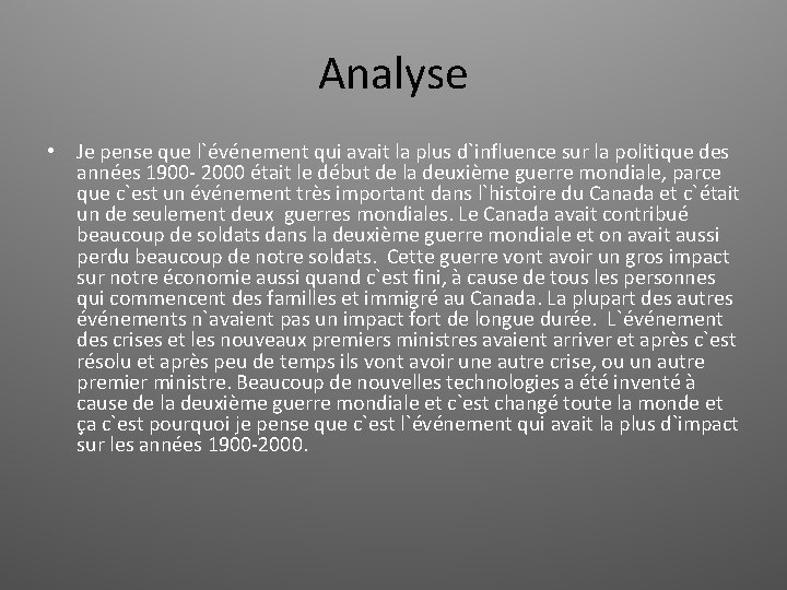 Analyse • Je pense que l`événement qui avait la plus d`influence sur la politique