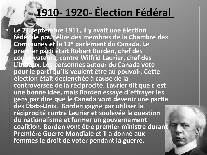 1910 - 1920 - Élection Fédéral • Le 21 septembre 1911, il y avait