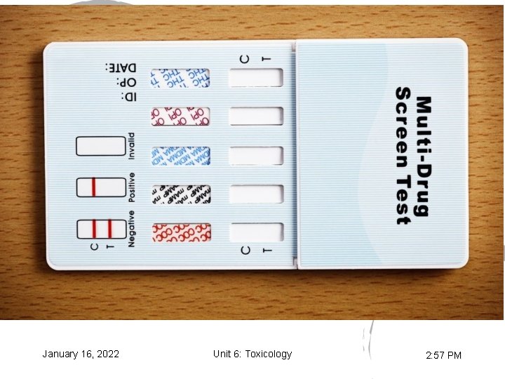 January 16, 2022 Unit 6: Toxicology 2: 57 PM 