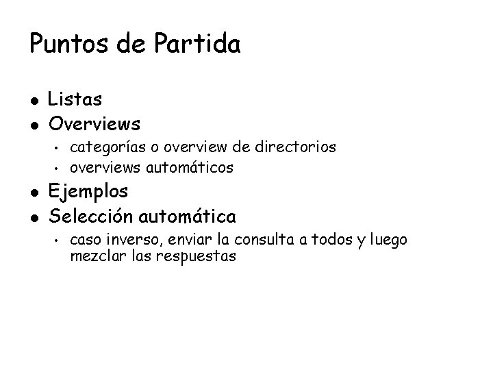 Puntos de Partida l l Listas Overviews • • l l categorías o overview