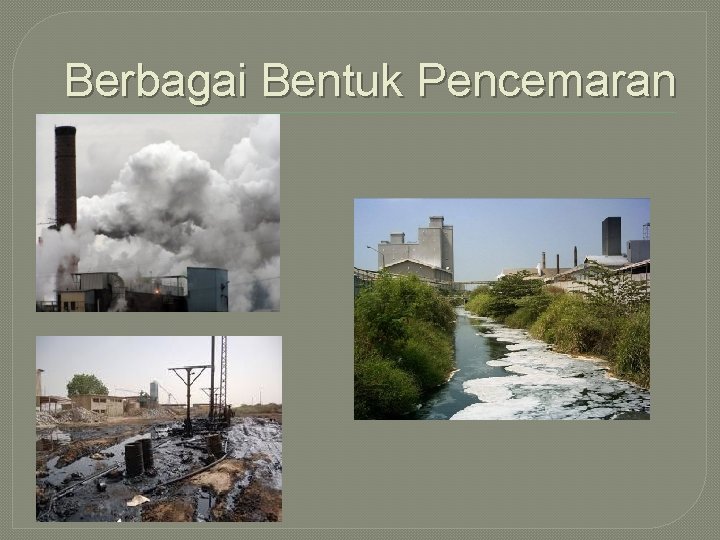 Berbagai Bentuk Pencemaran 