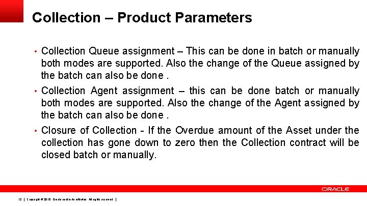 Collection – Product Parameters • Collection Queue assignment – This can be done in