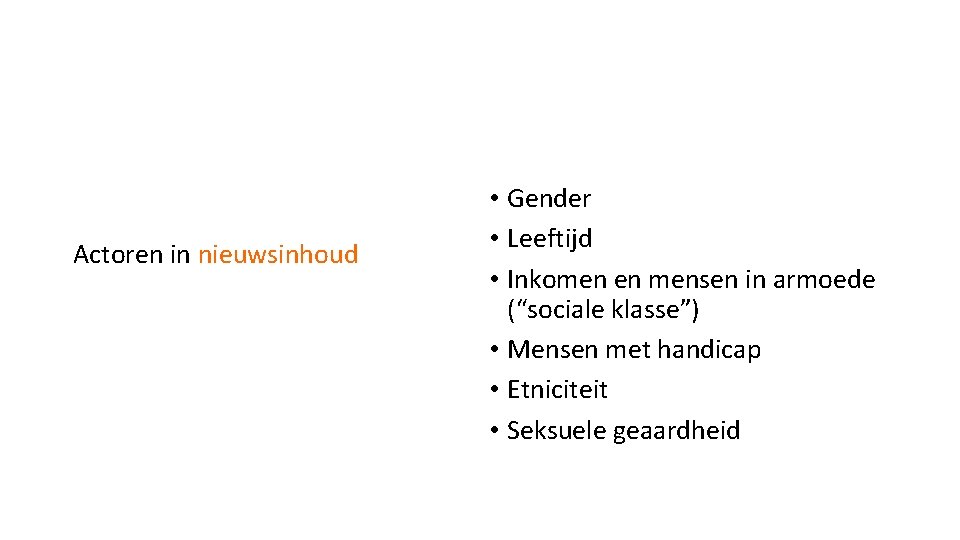 Actoren in nieuwsinhoud • Gender • Leeftijd • Inkomen en mensen in armoede (“sociale