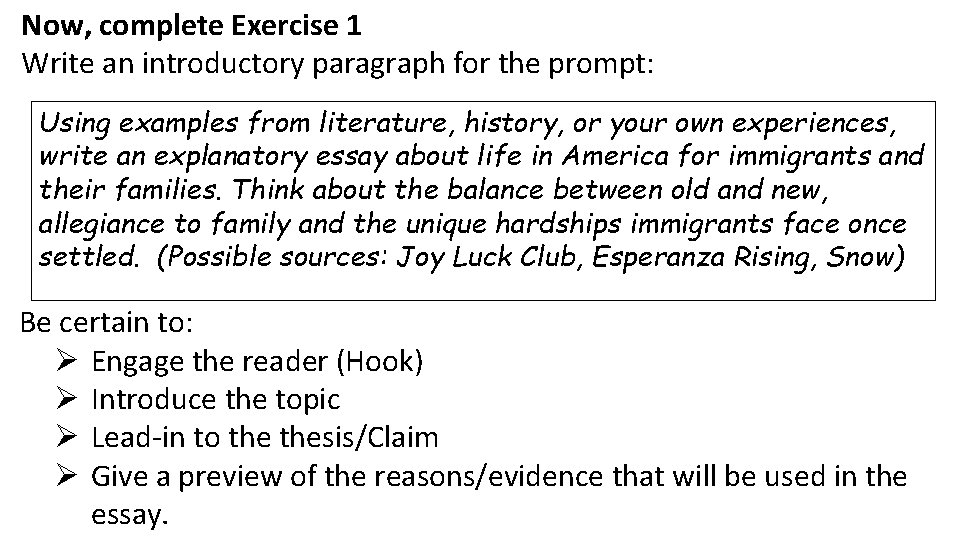 Now, complete Exercise 1 Write an introductory paragraph for the prompt: Using examples from