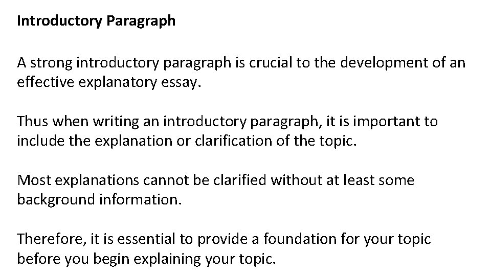 Introductory Paragraph A strong introductory paragraph is crucial to the development of an effective
