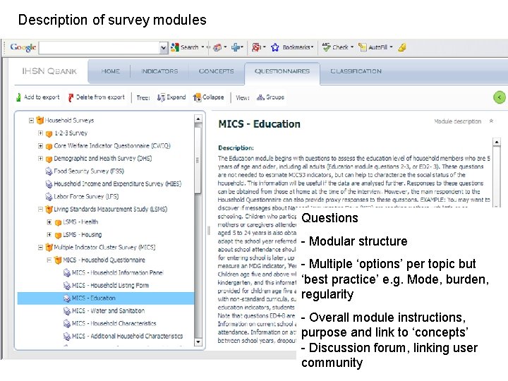 Description of survey modules Questions - Modular structure - Multiple ‘options’ per topic but