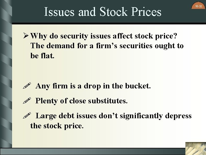 Issues and Stock Prices Ø Why do security issues affect stock price? The demand