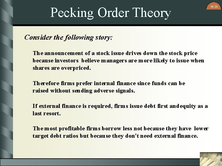 Pecking Order Theory Consider the following story: The announcement of a stock issue drives