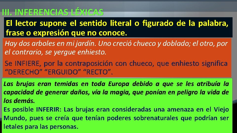 III. INFERENCIAS LÉXICAS El lector supone el sentido literal o figurado de la palabra,