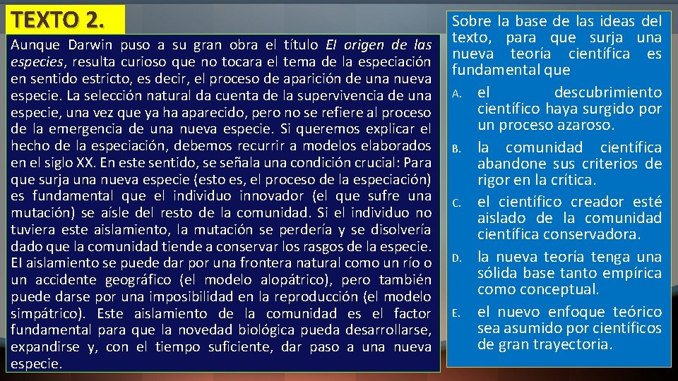 TEXTO 2. Aunque Darwin puso a su gran obra el título EI origen de