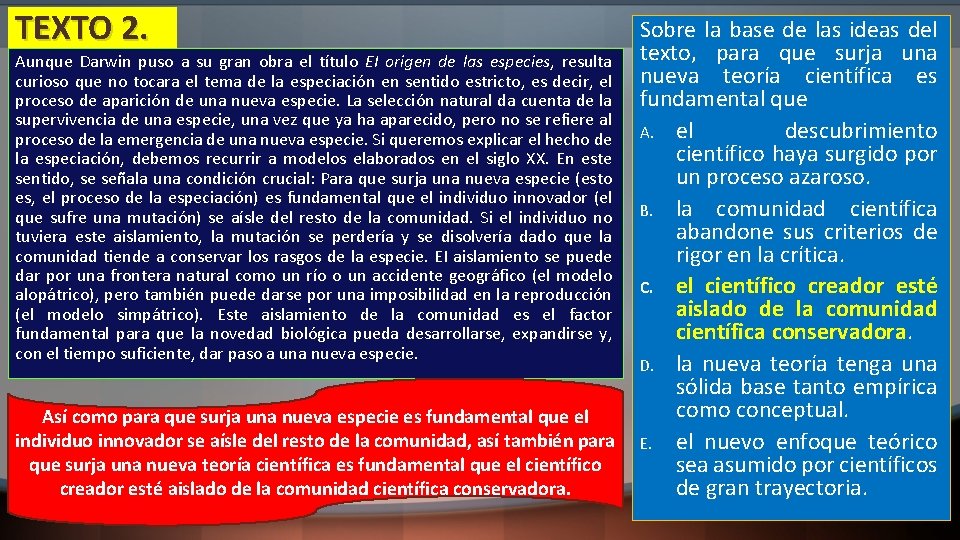 TEXTO 2. Aunque Darwin puso a su gran obra el título EI origen de