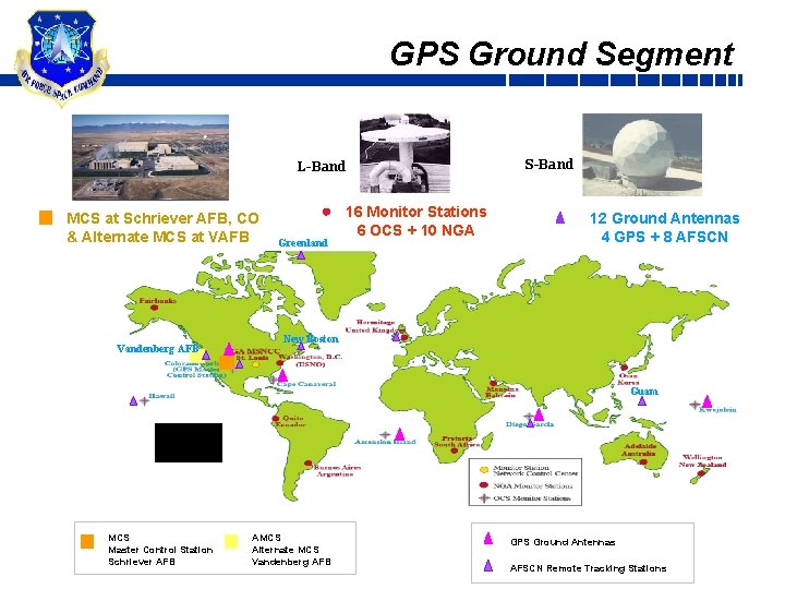 GPS Ground Segment S-Band L-Band MCS at Schriever AFB, CO & Alternate MCS at