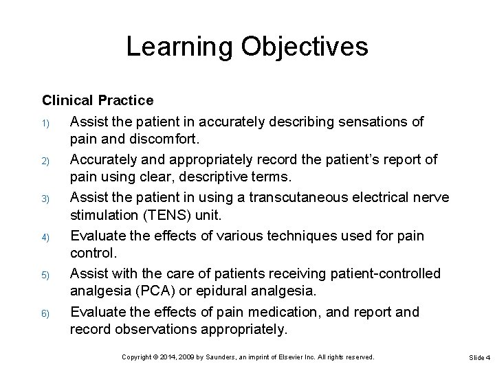 Learning Objectives Clinical Practice 1) Assist the patient in accurately describing sensations of pain