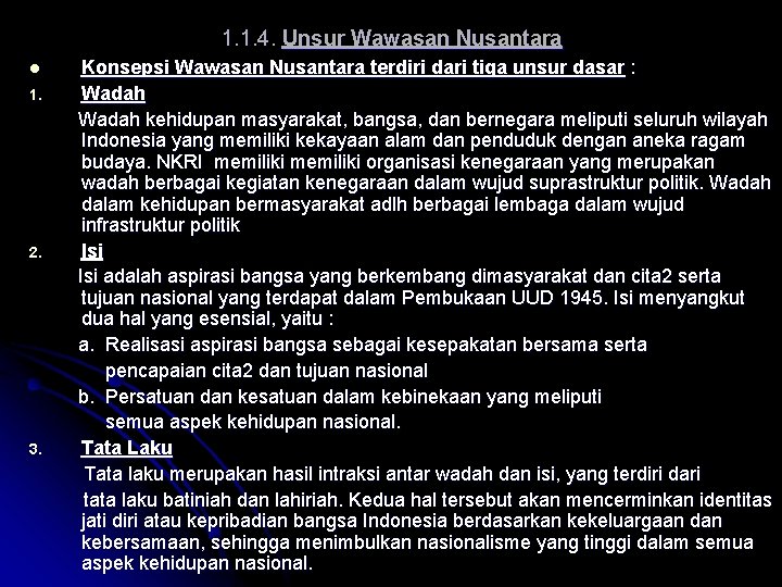 1. 1. 4. Unsur Wawasan Nusantara l 1. 2. 3. Konsepsi Wawasan Nusantara terdiri