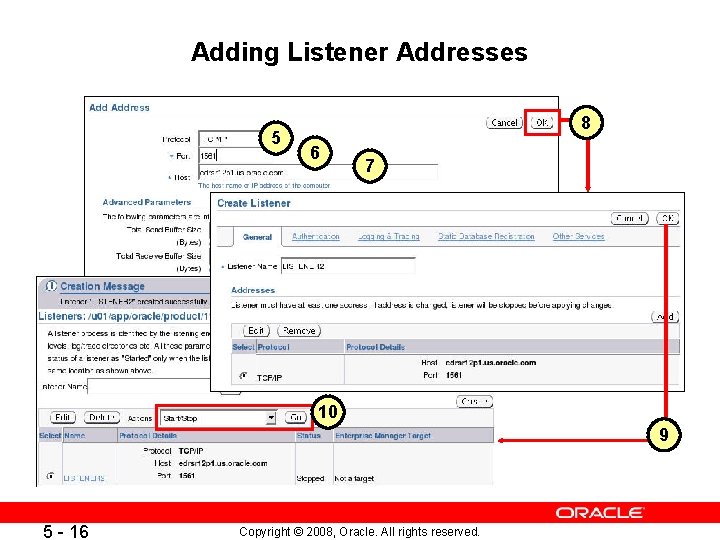 Adding Listener Addresses 5 8 6 7 10 9 5 - 16 Copyright ©