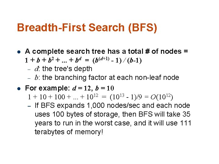 Breadth-First Search (BFS) l l 61 A complete search tree has a total #