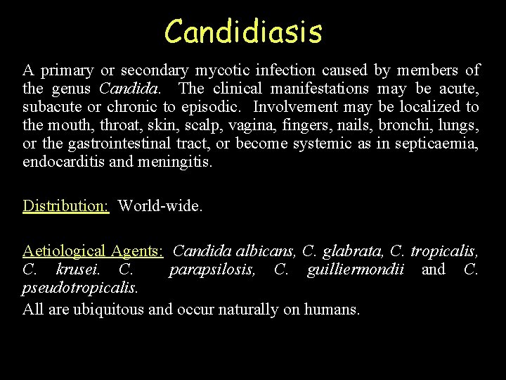Candidiasis A primary or secondary mycotic infection caused by members of the genus Candida.